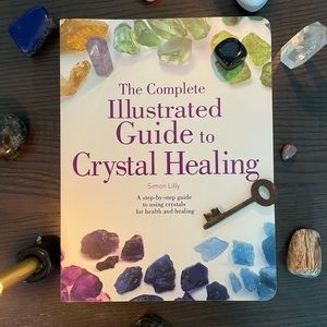 Illustrated Guide to Crystal Healing book by Simon Lilly